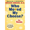 Who Moved My Cheese? for Teens - Hardcover