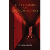 The Creatures of American Science - Paperback