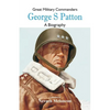 Great Military Commanders - George S: A Biography - Paperback