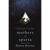Mothers of Sparta: A Memoir in Pieces - Paperback