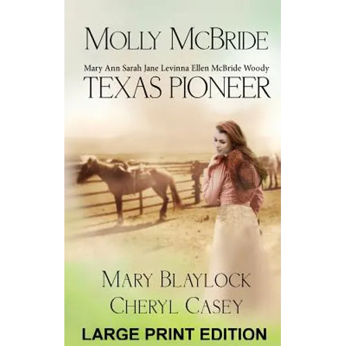 Molly McBride: Texas Pioneer, Large Print Edition - Paperback