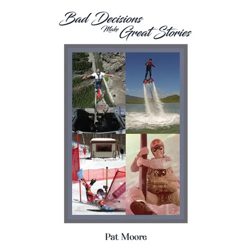 Bad Decisions Make Great Stories - Paperback