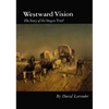 Westward Vision: The Story of the Oregon Trail - Paperback