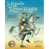 Miguel's Brave Knight: Young Cervantes and His Dream of Don Quixote - Paperback