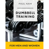 Dumbbell Training: For Men and Women - Paperback