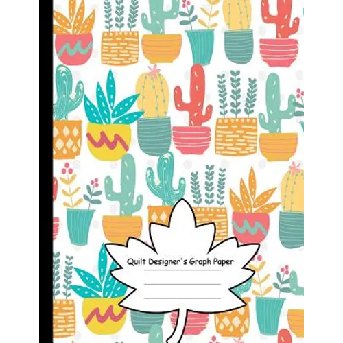 Quilt Designer's Graph Paper: Patchwork Quilts and Projects/Square, Hexagon and Triangle /Quilts for Beginners - Paperback