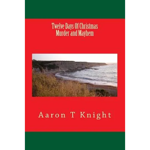 Twelve Days Of Christmas Murder and Mayhem - Paperback