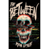 The Between - Paperback