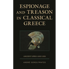 Espionage and Treason in Classical Greece: Ancient Spies and Lies - Paperback