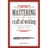 Mastering the Craft of Writing: How to Write with Clarity, Emphasis, and Style - Paperback
