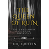 The Queen of Ruin - Hardcover