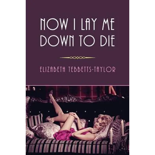 Now I Lay Me Down to Die: (A Golden-Age Mystery Reprint) - Paperback