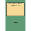 Pioneer History of Orleans County, New York - Paperback