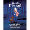 Abuelito Manuel y su viaje al lugar a donde todos van - Hardcover