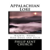 Appalachian Lore: Haints, Hexes, Hoo-Doos and Such - Paperback
