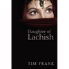 Daughter of Lachish - Hardcover