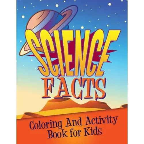 Science Facts Coloring and Activity Book for Kids - Paperback