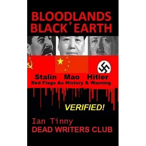 Bloodlands + Black Earth: Stalin, Mao, Hitler: Red Flags as History and Warning - Paperback