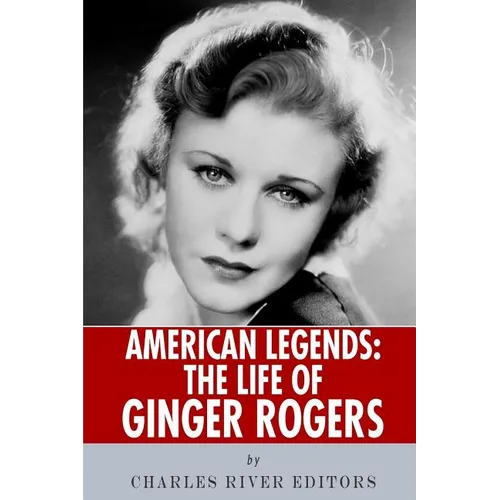 American Legends: The Life of Ginger Rogers - Paperback