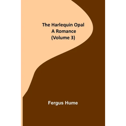 The Harlequin Opal: A Romance (Volume 3) - Paperback