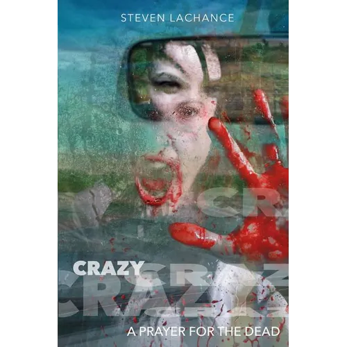 Crazy: A Prayer for the Dead - Paperback