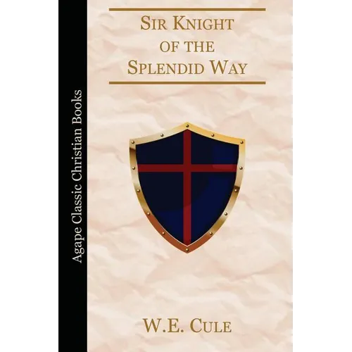 Sir Knight of the Splendid Way - Paperback