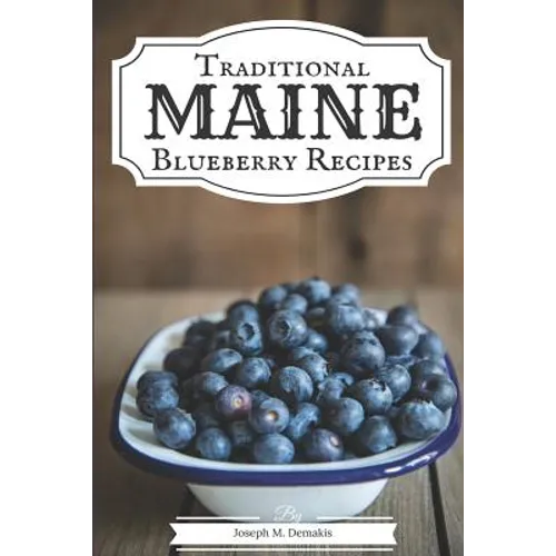 Traditional Maine Blueberry Recipes - Paperback