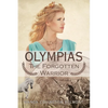 Olympias, the Forgotten Warrior - Paperback