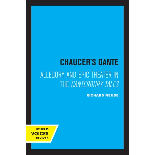 Chaucer's Dante: Allegory and Epic Theater in the Canterbury Tales - Paperback