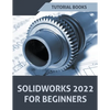 Solidworks 2022 For Beginners - Paperback
