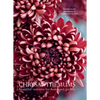 Chrysanthemums: Beautiful Varieties for Home and Garden - Hardcover