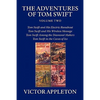 The Adventures of Tom Swift, Volume Two: Four Complete Novels - Paperback