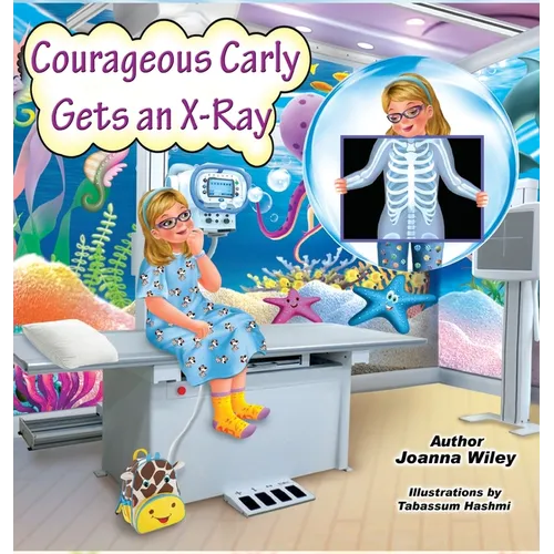 Courageous Carly Gets an X-Ray - Hardcover