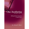 One Anothering, Volume 2: Building Spiritual Community in Small Groups - Paperback