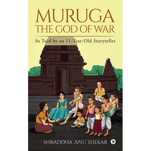 MURUGA - The God of War: As Told by an 11-Year-Old Storyteller - Paperback