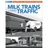 Milk Trains and Traffic - Paperback