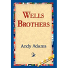 Wells Brothers - Hardcover