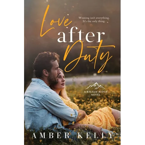 Love After Duty: An Enemies to Lovers Romance - Paperback