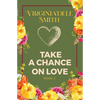 Book 4: Take a Chance on Love - Paperback