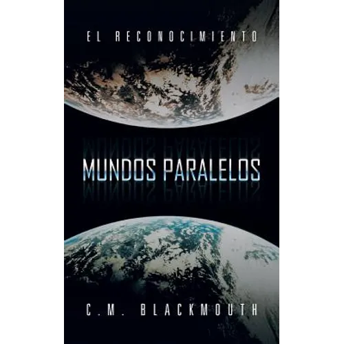 Mundos Paralelos: El Reconocimiento - Paperback