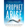 Prophet, Arise: Your Call to Boldly Speak the Word of the Lord - Paperback