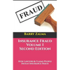 Insurance Fraud Volume I Second Edition: How Lawyers & Claims People Defeat Insurance Fraud - Paperback