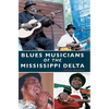 Blues Musicians of the Mississippi Delta - Hardcover