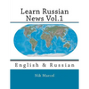 Learn Russian News Vol.1: English & Russian - Paperback