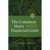 The Common Man's Financial Guide: Making Money Work For You - Paperback