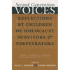 Second Generation Voices: Reflections by Children of Holocaust Survivors and Perpetrators - Paperback