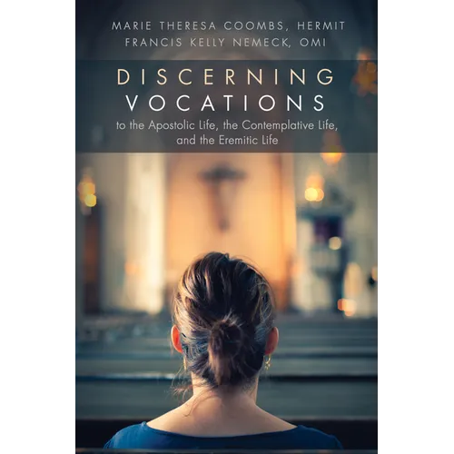 Discerning Vocations to the Apostolic Life, the Contemplative Life, and the Eremitic Life - Paperback
