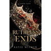 Ruthless Ends - Hardcover