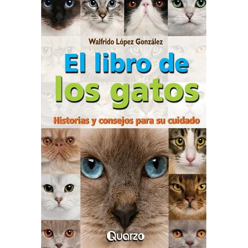 El libro de los gatos: Historias y consejos para su cuidado - Paperback