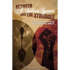 Between A Silver Spoon and the Struggle: Reflections on the Intersection of Racism and Class Privilege - Paperback